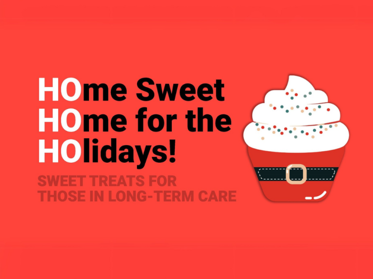 a cartoon image of a Santa-themed cupcake and the words "Home Sweet Home for the Holidays? Sweet treats for those in long-term care.